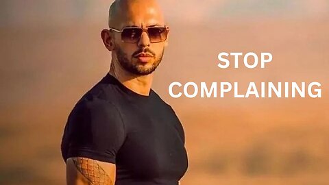 STOP COMPLAINING - ANDREW TATE MOTIVATIONAL