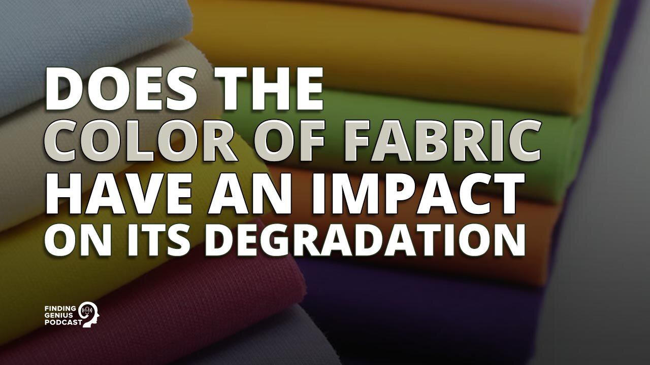 Does the Color of Fabric Have an Impact on Its Degradation