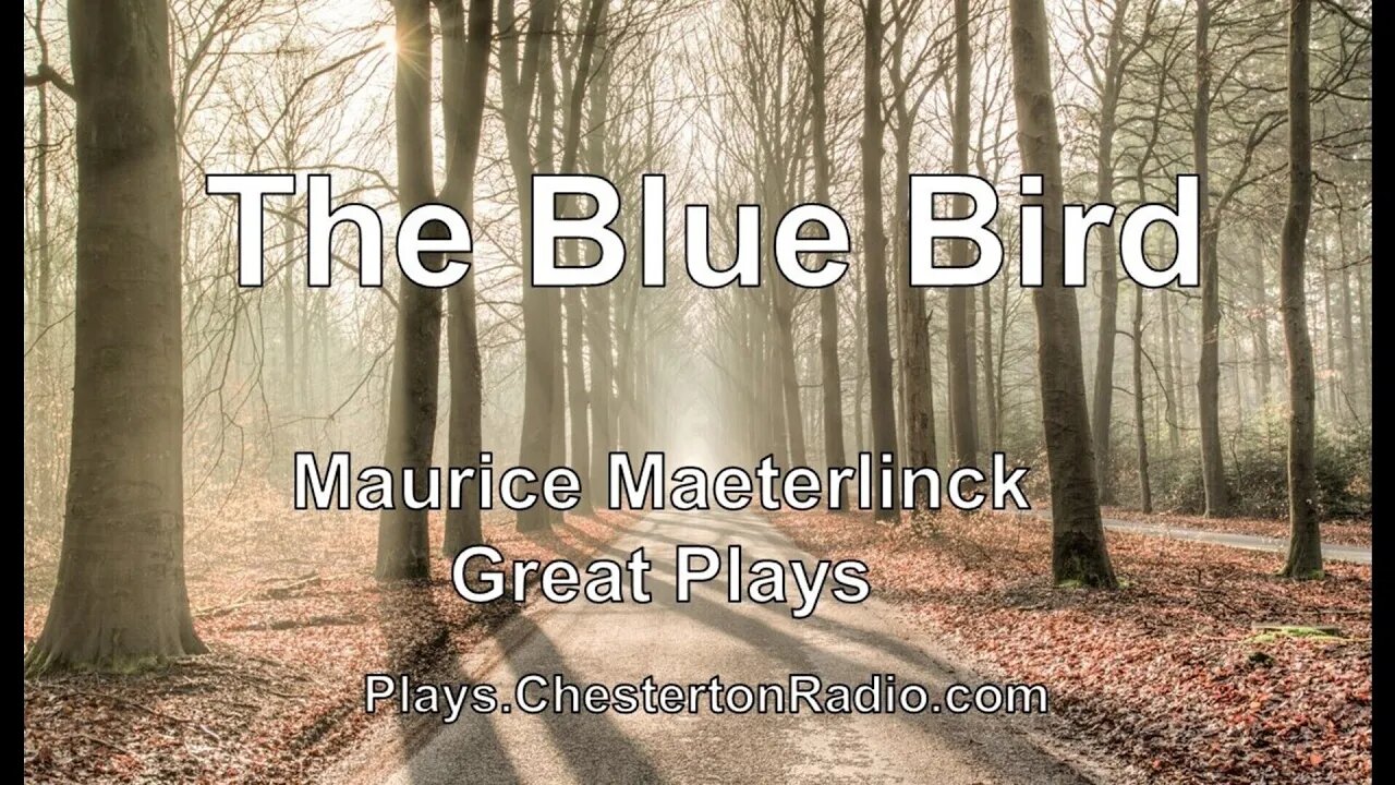The Blue Bird - Maurice Maeterlinck - Great Plays