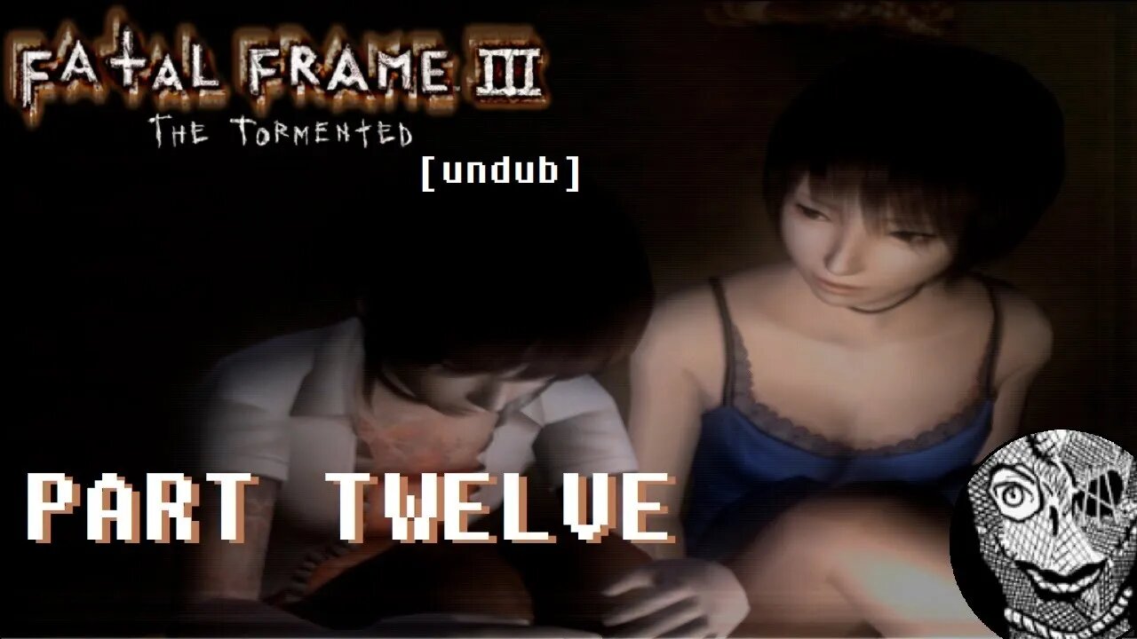 (PART 12) [The Last Passage] Fatal Frame III: The Tormented UNDUB 1080p