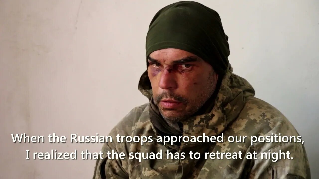 Captured Ukrainian Soldier: "We Were Taken Out To Entrench & Hold Defences & Then Abandoned"