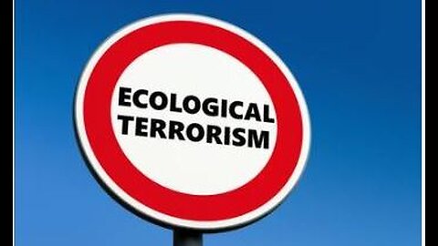 Ecological Terrorism