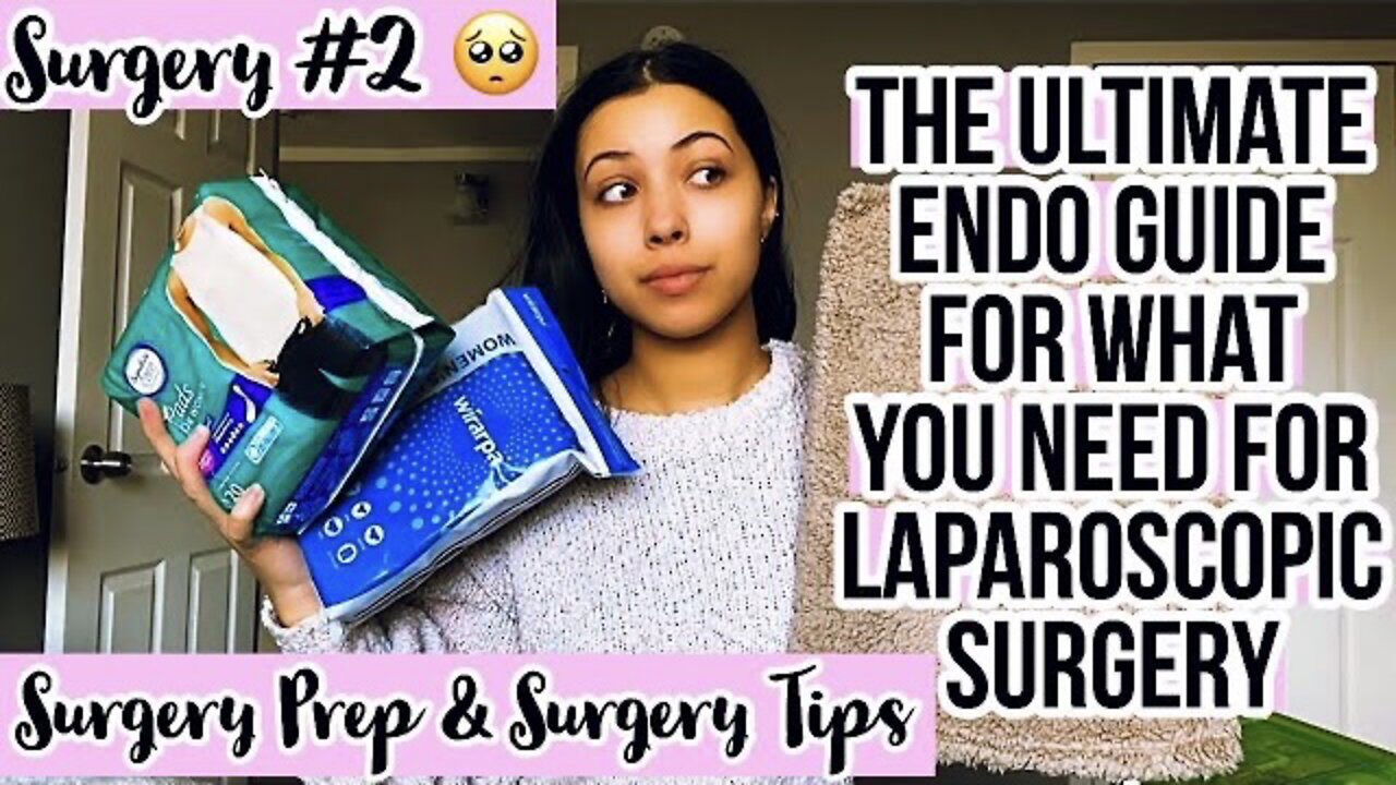 THE ULTIMATE ENDOMETRIOSIS GUIDE FOR LAPAROSCOPIC SURGERY 2021 |SURGERY TIPS & PREP | ez tingz