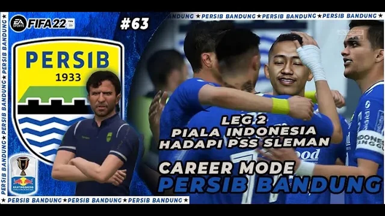 FIFA 22 CAREER MODE PERSIB | LEG 2 PIALA INDONESIA HADAPI PSS SLEMAN #63