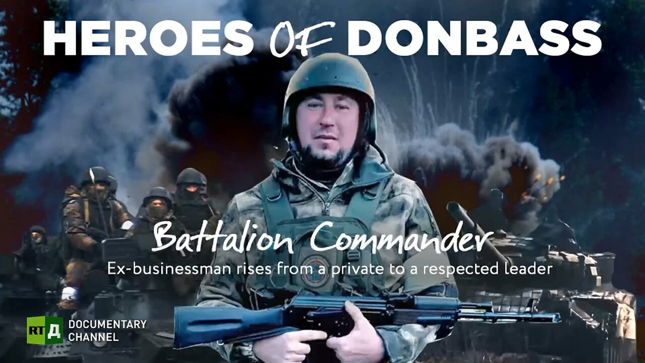 Heroes of Donbass. Battalion Commander RT Documentary