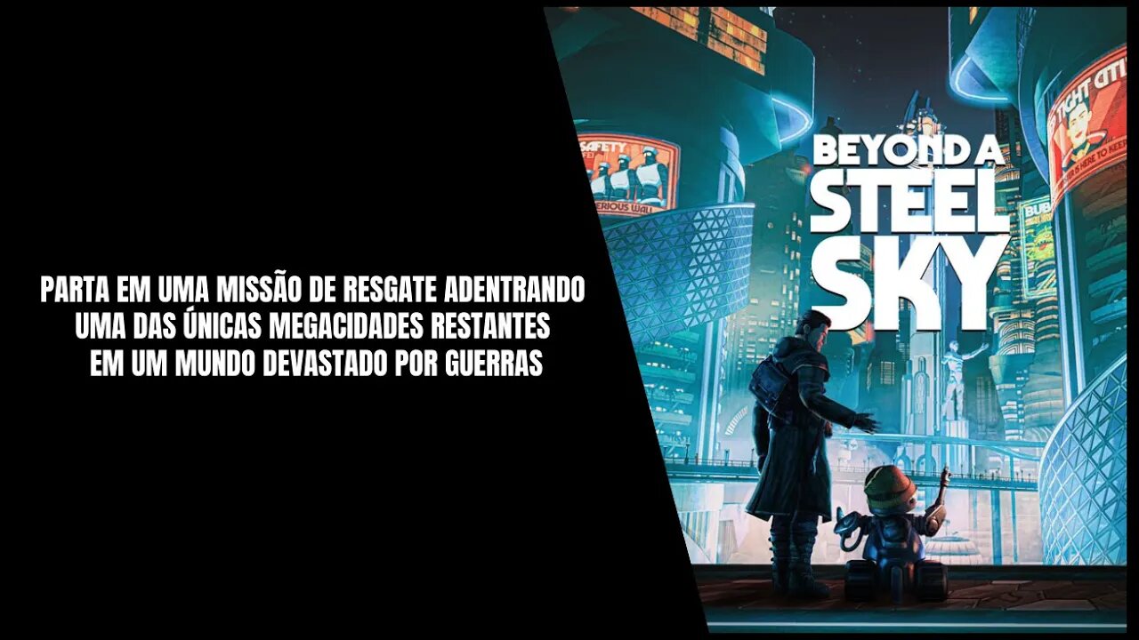 Beyond a Steel Sky PS4, PS5, Nintendo Switch, Xbox One, Xbox Series e PC (Já Disponível)