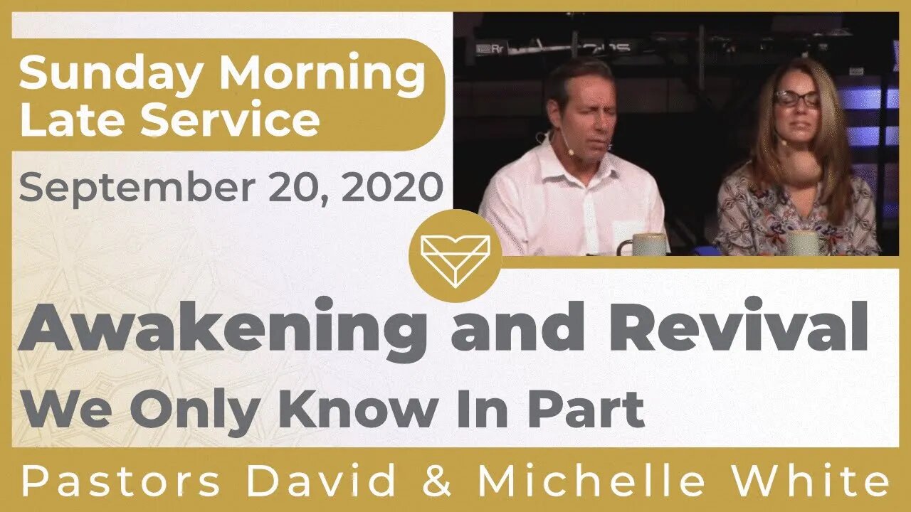 Awakening and Revival We Only Know In Part Late Service 20200920