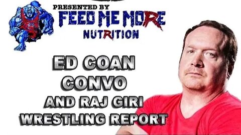 Ryback CWTBG Podcast WIth Guest Powerlifter Ed Coan + Wrestling Report With Raj Giri