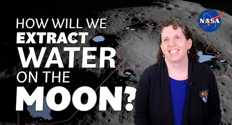 How Will We Extract Water on the Moon? We Asked a NASA Technologist