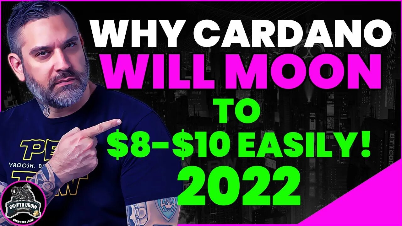 Why CARDANO will Moon to $8-$10 EASILY in 2022 😱🤑