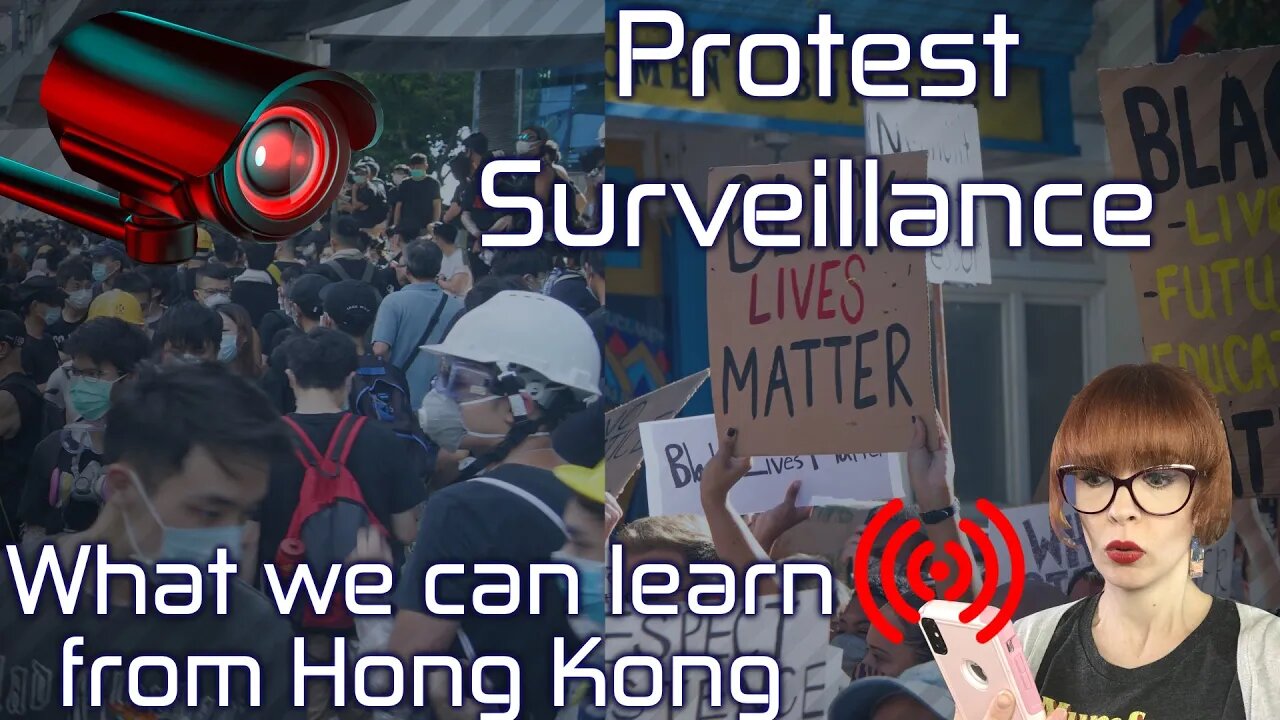 Protest Surveillance: What We Can Learn From Hong Kong