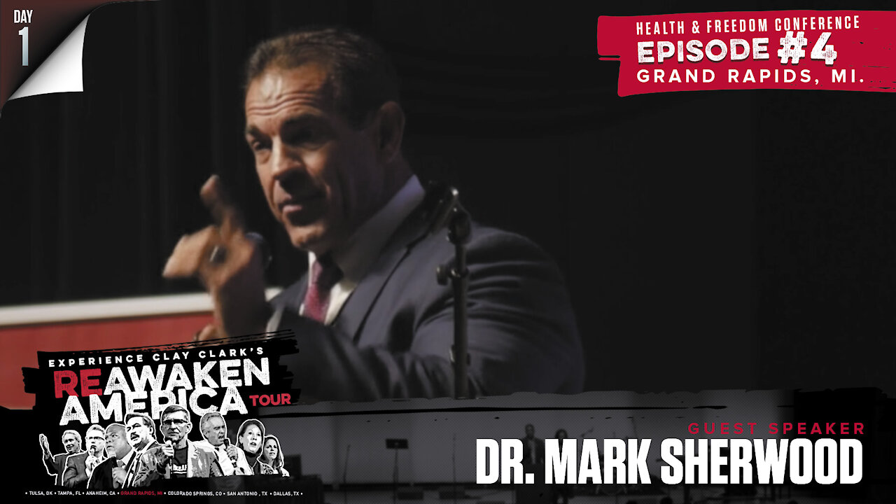 Doctor Mark Sherwood (Part 1) Clay Clark;s Reawaken America Tour - Michigan