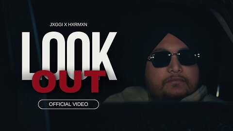 Jxggi - Look Out (Official Video)-(1080p)