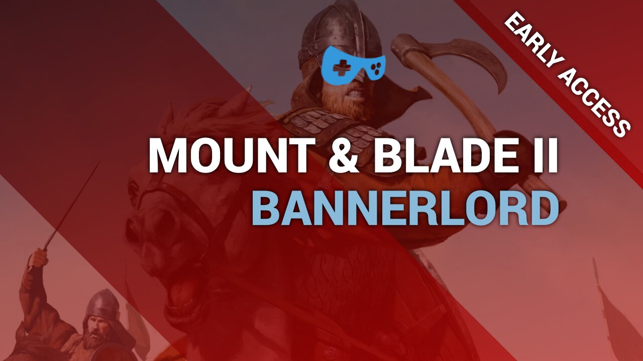 Mount&Blade || - Bannerlord Introduction/Review