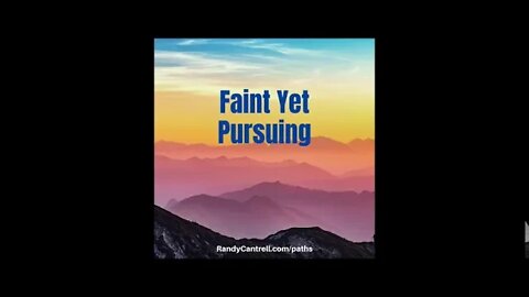 Faint Yet Pursuing