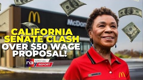 $50 MINIMUM WAGE? CALIFORNIA CANDIDATE'S CRAZY PLAN WOULD CRUSH SMALL BUSINESSES OVERNIGHT