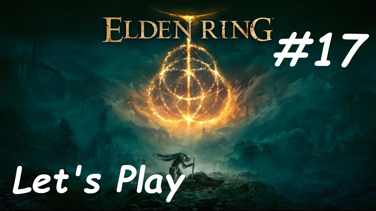 [Blind] Let's Play Elden Ring - Part 17