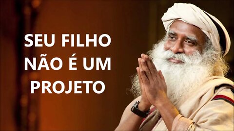 COMO CRIAR SEU FILHO, SADHGURU, DUBLADO