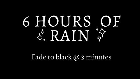 6 Hours of Calming Rain Sounds | Dark Screen After 3 Minutes | Help Baby Fall Asleep | Black Screen