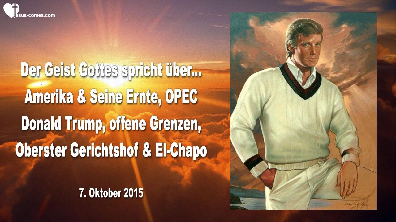 07.10.2015 🎺 Amerika, Donald Trump, Oberster Gerichtshof, OPEC, offene Grenzen & El-Chapo... Durch Mark Taylor