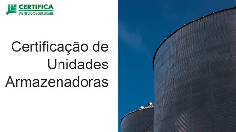 Certificação de Unidades Armazenadoras