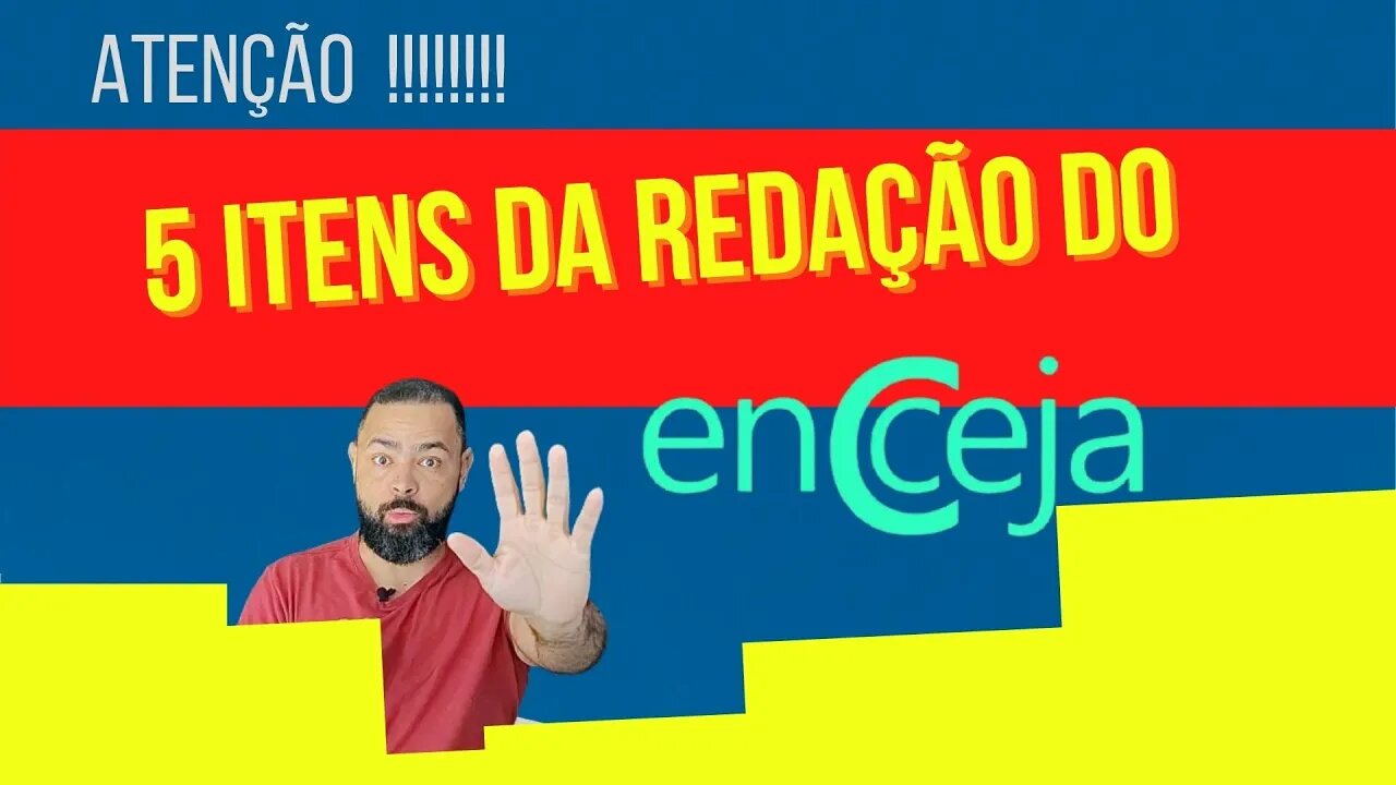 5 itens para redação do Encceja