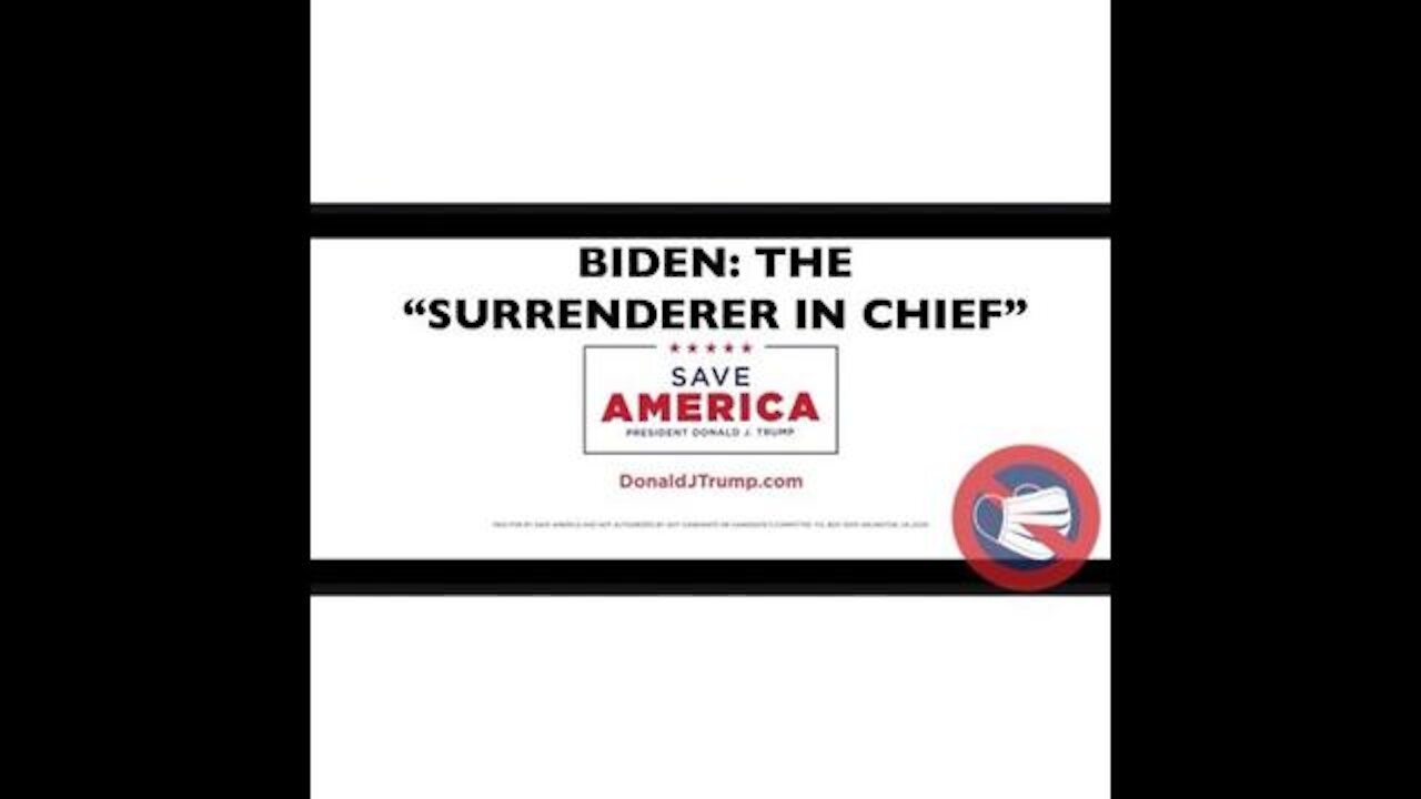 Biden: Surrenderer in Chief - New Trump Ad