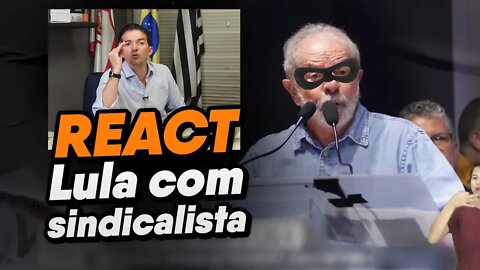 React: Lula no encontro com sindicalista