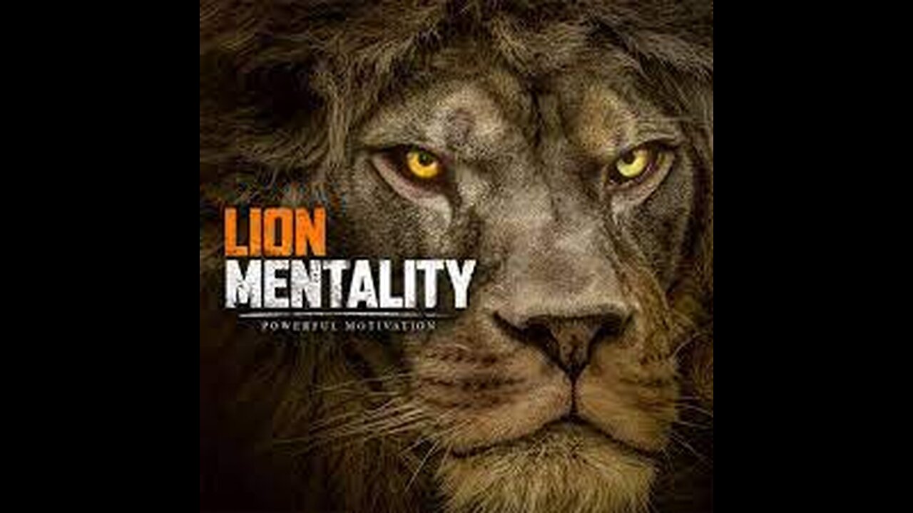 LION MENTALITY - Motivational Video