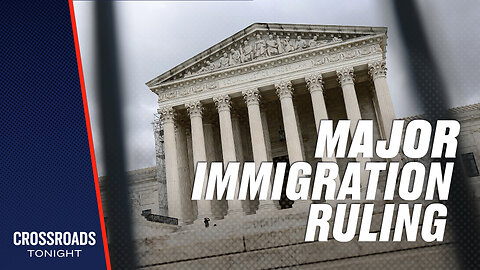 Supreme Court Makes Major Ruling on Illegal Immigration