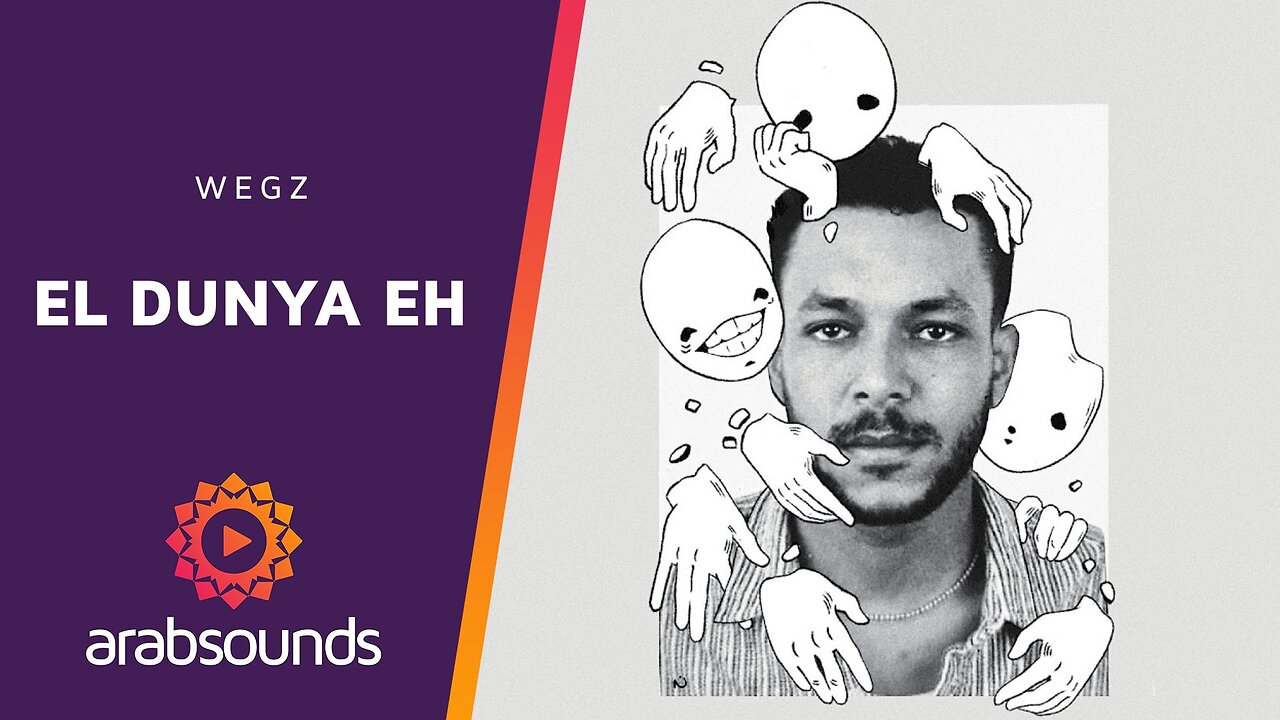 Wegz - EL DUNYA EH | Arabsounds