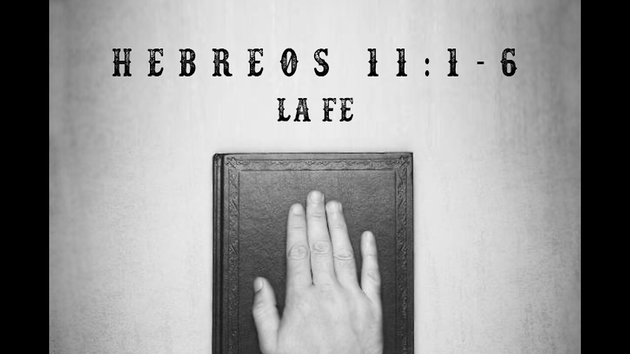 Hebreos 11:1-6