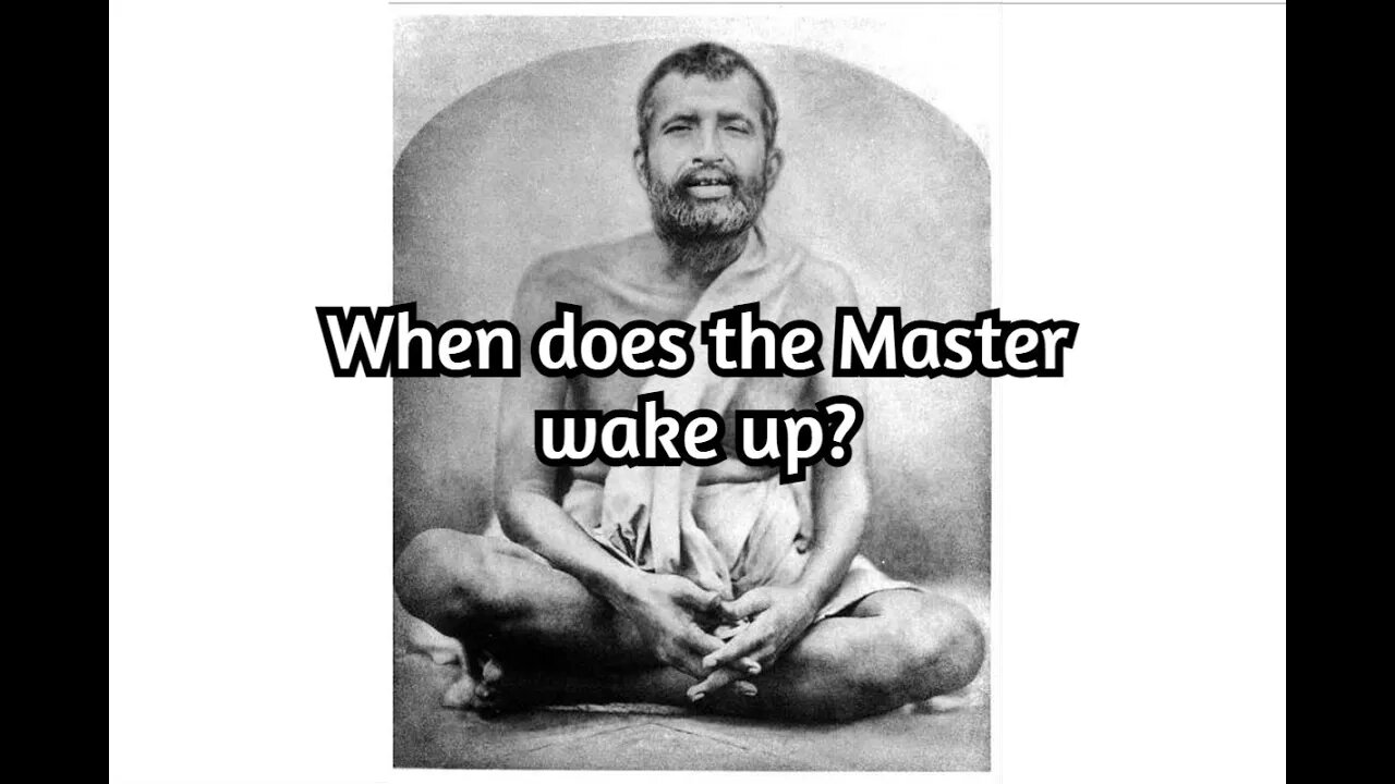 When does the Master wake up?