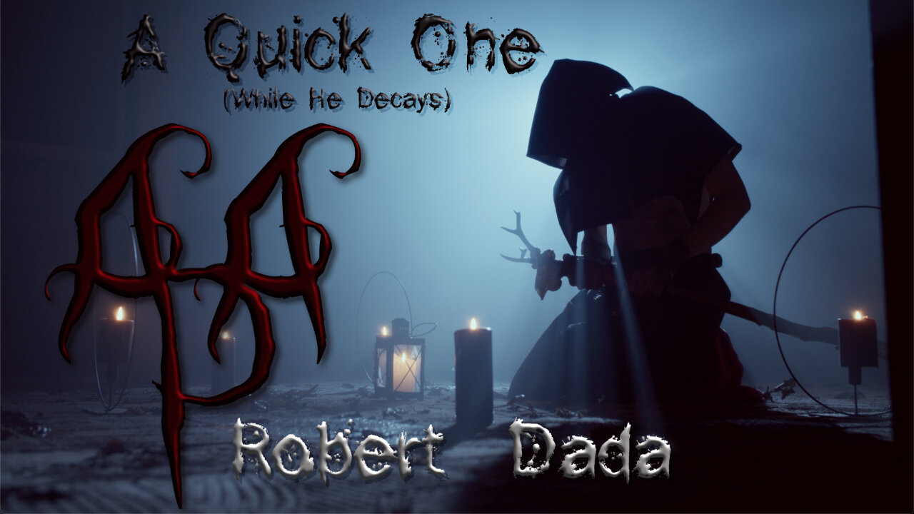 "A Quick One (While He Decays)" - A mini-goth opera video by Robert Dada