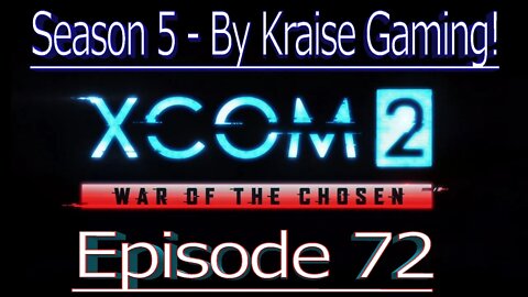 Ep72: Supplies & Avatar! XCOM 2 WOTC, Modded Season 5 (Bigger Teams & Pods, RPG Overhall & More)