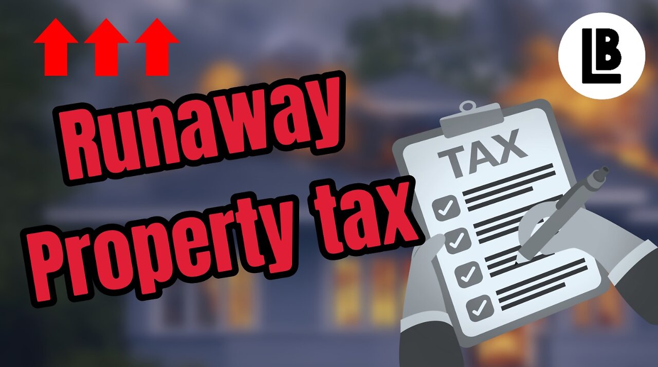 Runaway Property Tax