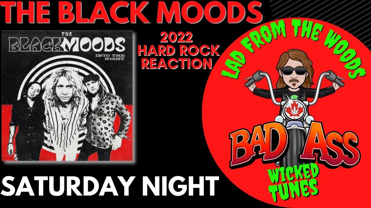 🎵 Hard Rockin!! - The Black Moods - Saturday Night - New Hard Rock Music - REACTION