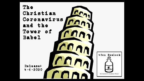 40oz Hemlock Podcast - 039 - The Christian Coronavirus and the Tower of Babel