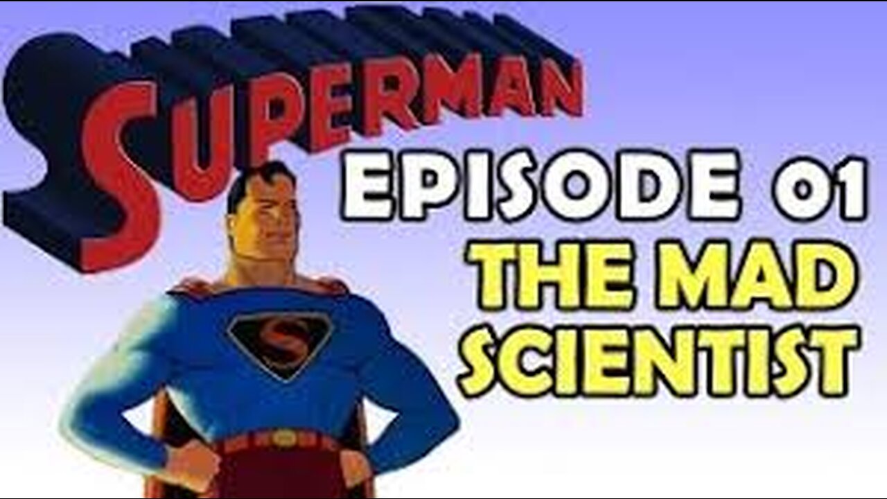 Superman The Mad Scientist