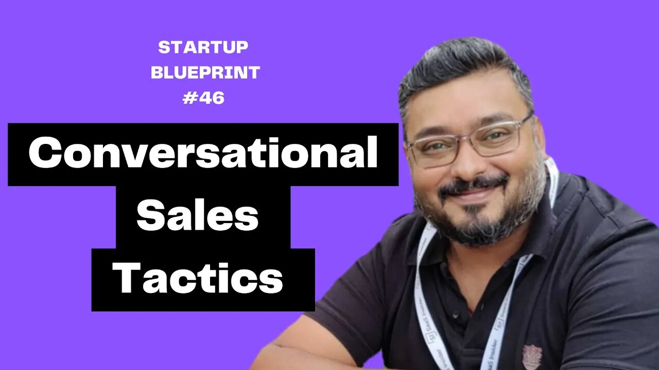 E46: Sandeep Shekhar - Conversational Sales Tactics (Sales #1)