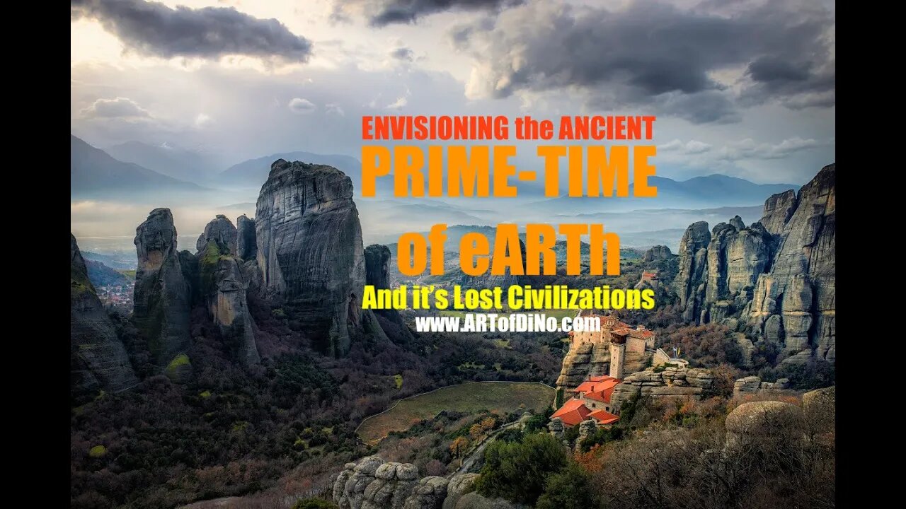 Envisioning the Ancient PRIME-TIME of Our Realm's Lost Civilizations @ Meteora, Amalfi and More!!!!