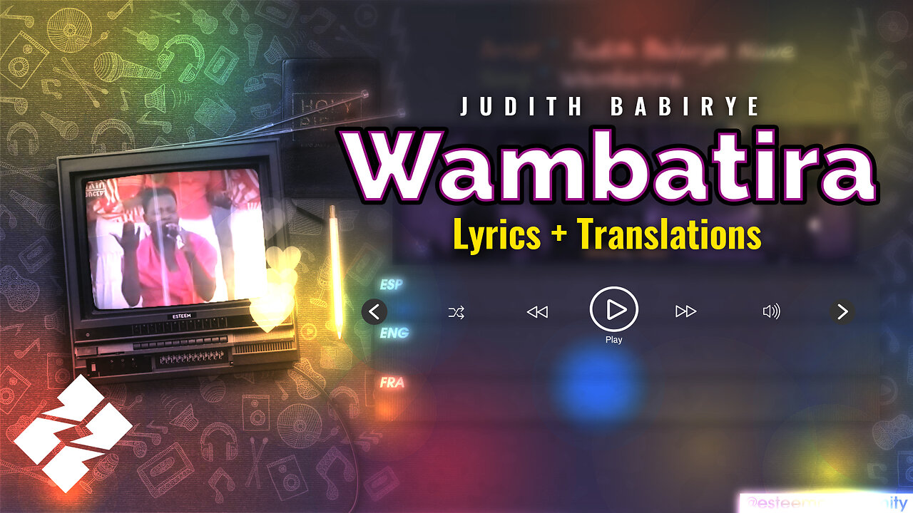 2) Wambatira - Judith Babirye [ Lyrics video & transaltions by Esteem Community]