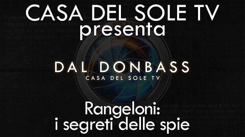Rangeloni: i segreti delle spie