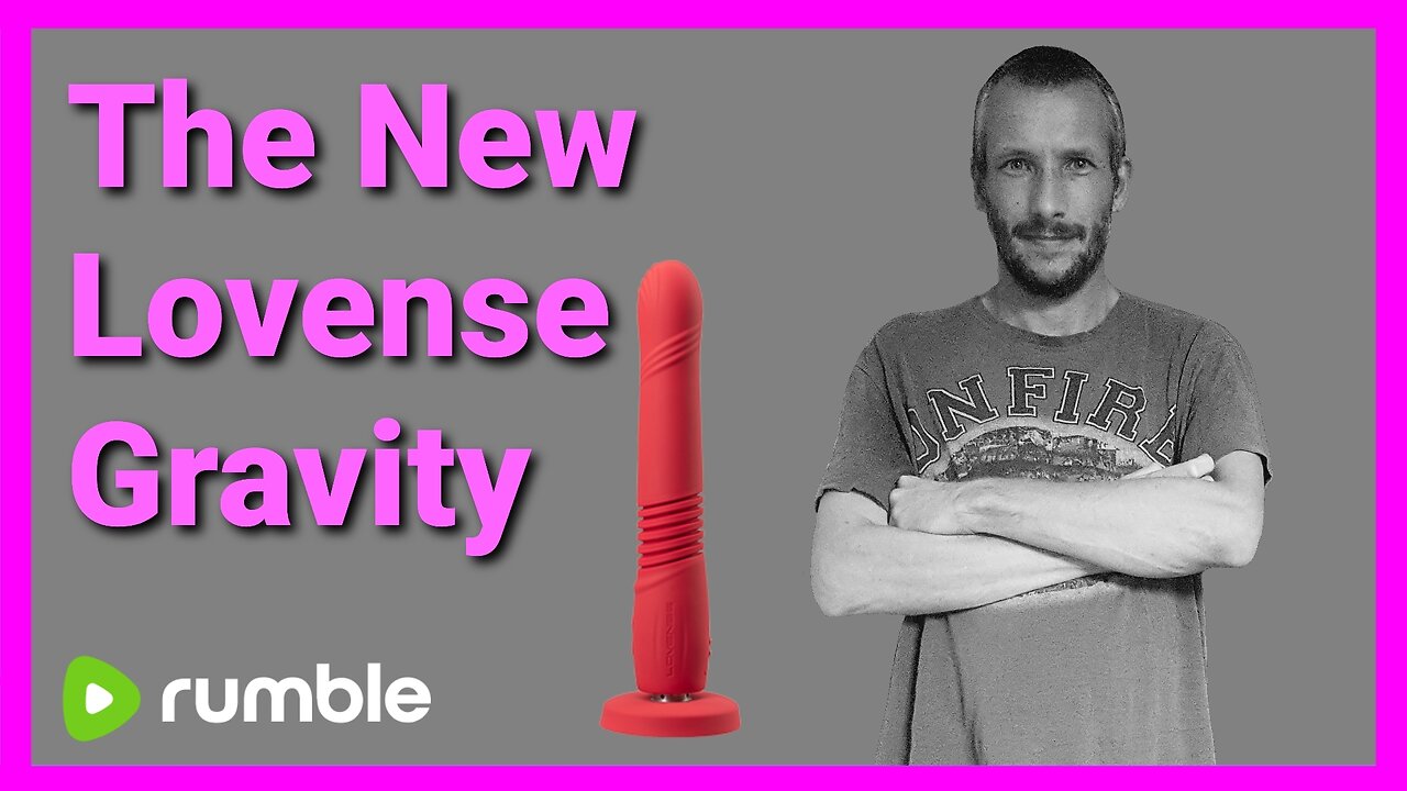 New Lovense Gravity Release & Review - Thrusting Vibrator