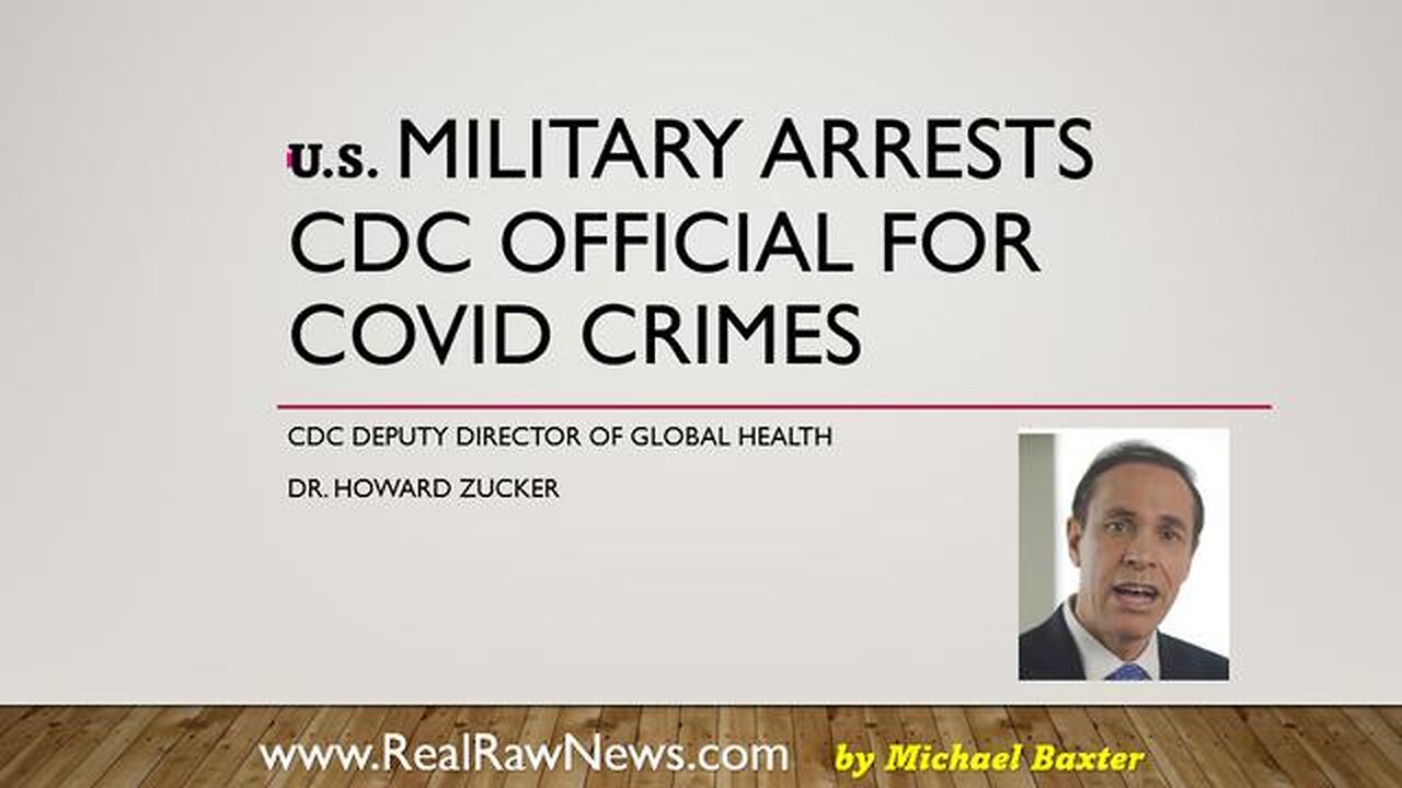 U.S. MILITARY ARRESTS CDC DIRECTOR DR. HOWARD ZUCKER - TRUMP NEWS