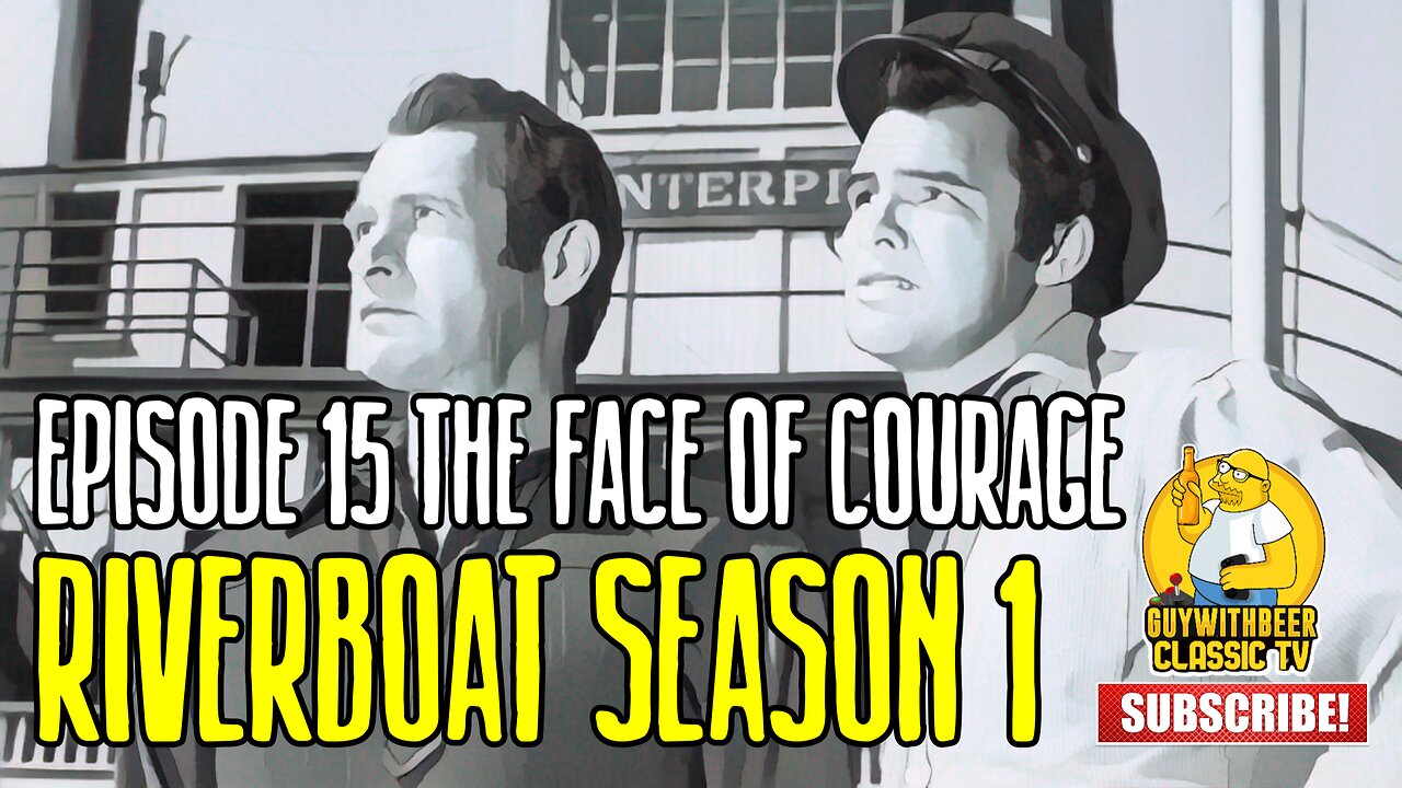 RIVERBOAT | SEASON 1 EPISODE 15 The Face of Courage [ADVENTURE WESTERN]