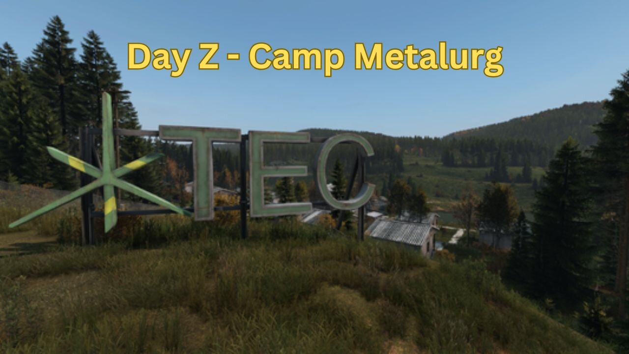 Day Z - My favorite location - Camp Metalurg & Dam