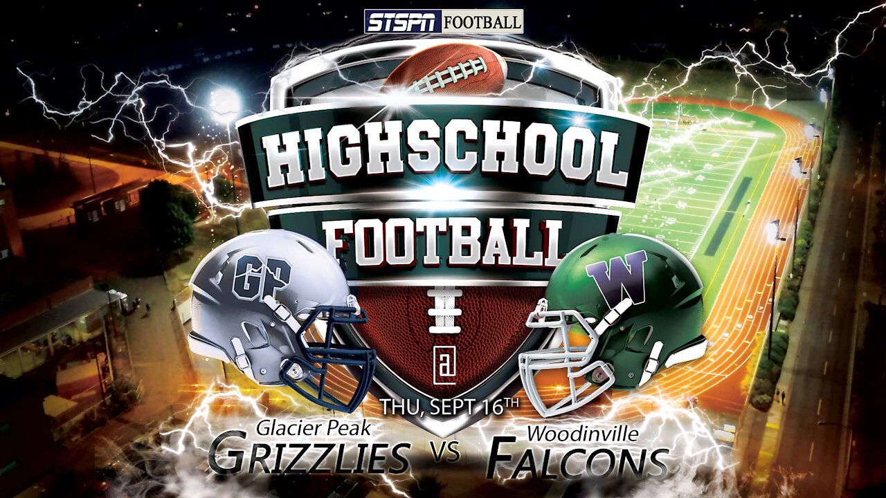 Woodinville Falcons vs Glacier Peak Grizzlies Football