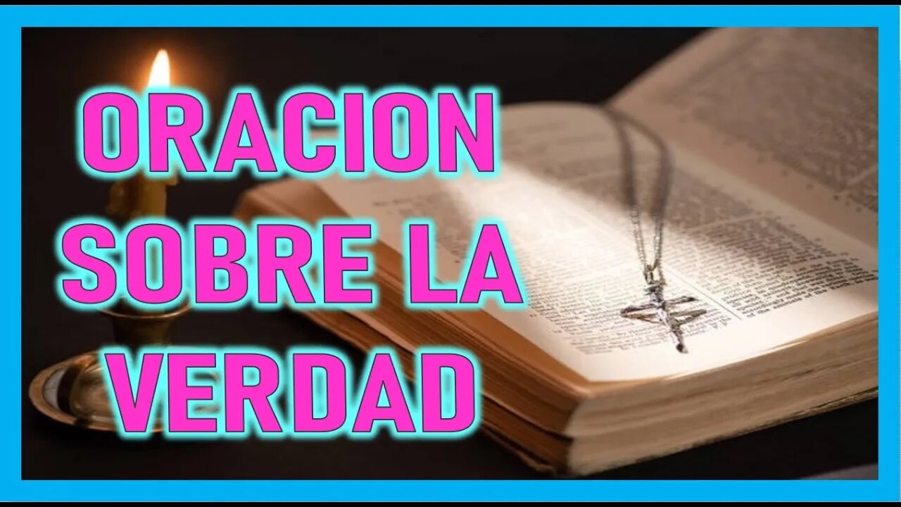 ORACION SOBRE LA VERDAD