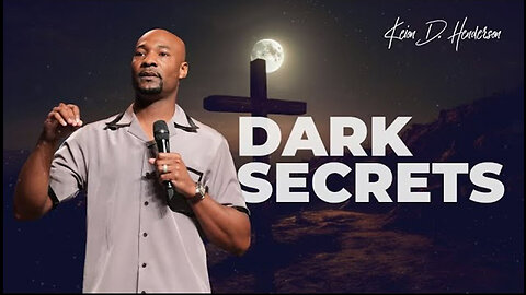 Dark Secrets - Pastor Keion Henderson